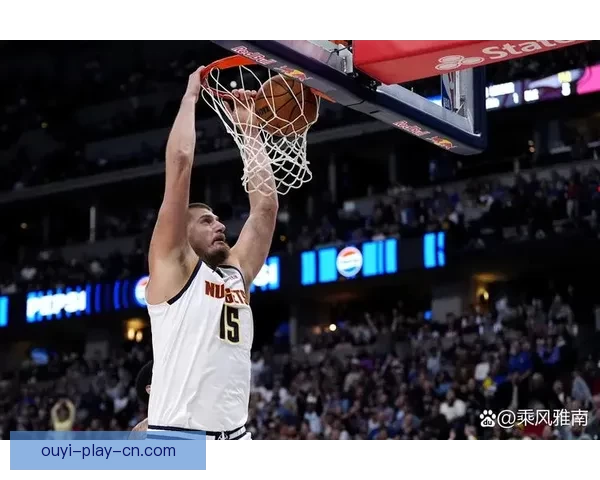 掘金加时险胜马刺豪取八连胜约基奇砍下三双称雄比赛